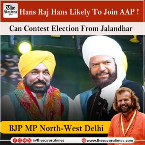 BJP North-West Delhi MP sufi singer Hans Raj Hans likely to join AAP !