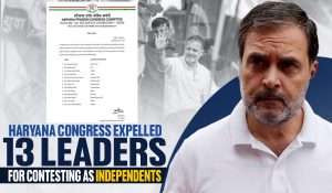 Haryana Assembly Poll : Congress Party action on rebels, expelled 13 Leaders
