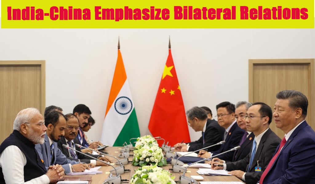 India China Emphasize Bilateral Relations