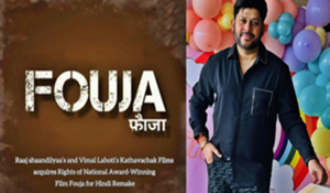 Raaj Shaandilyaa on Fouja remake: It is a story that transcends regional boundaries