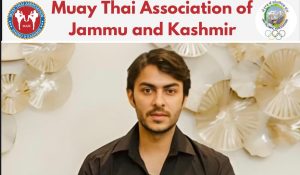 Sahil Aggarwal Appointed as CEO/Chief Patron of Muay Thai Association, Jammu & Kashmir