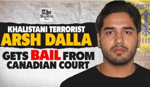 Canada court grants bails to wanted Khalistani terrorist Arsh Dalla
