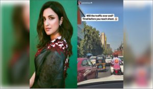 Parineeti Chopra expresses frustration over endless traffic before her shoot