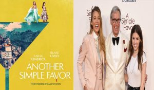 Blake Lively, Anna Kendrick return for ‘Another Simple Favour’, set for March release