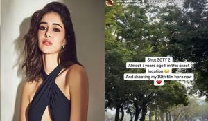 Ananya Panday returns to debut film’s location to shoot for her 10th movie