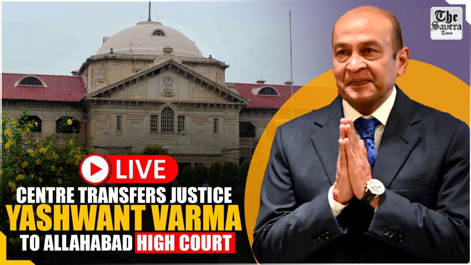Centre transfers Justice Varma to Allahabad High Court 