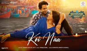 Rajkummar Rao’s ‘Bhool Chuk Maaf’ new romantic track ‘Koi Naa’ out now