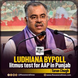 Ludhiana bypoll litmus test for AAP in Punjab: Tarun Chugh
