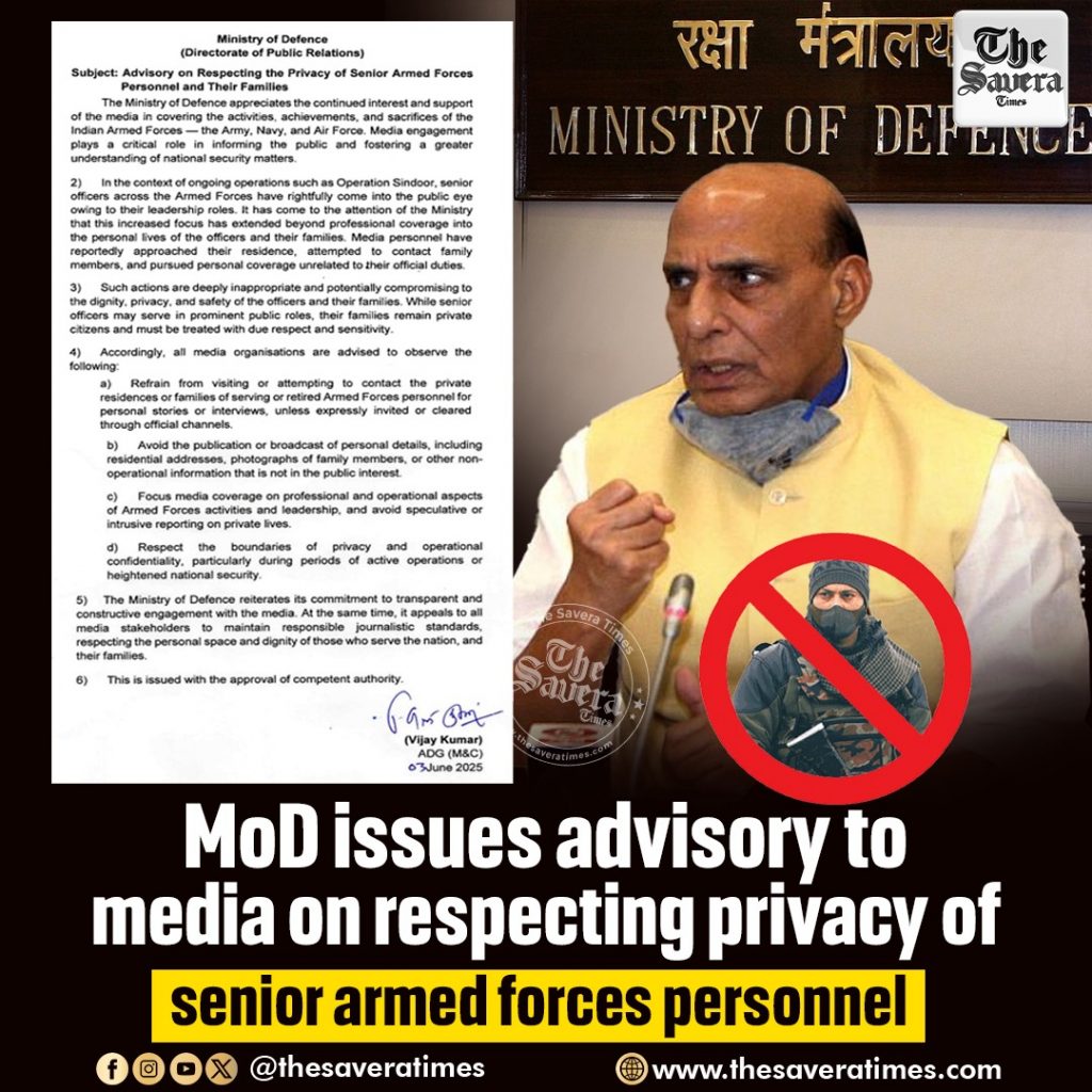 MoD issues advisory to media on respecting privacy of senior armed forces personnel