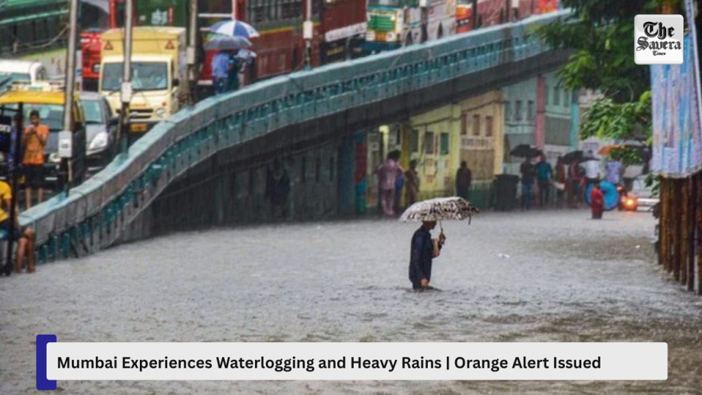 Mumbai Experiences Waterlogging and Heavy Rains | Orange Alert Issued