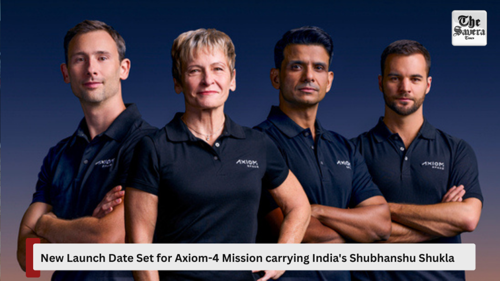 New Launch Date Set for Axiom-4 Mission carrying India's Shubhanshu Shukla