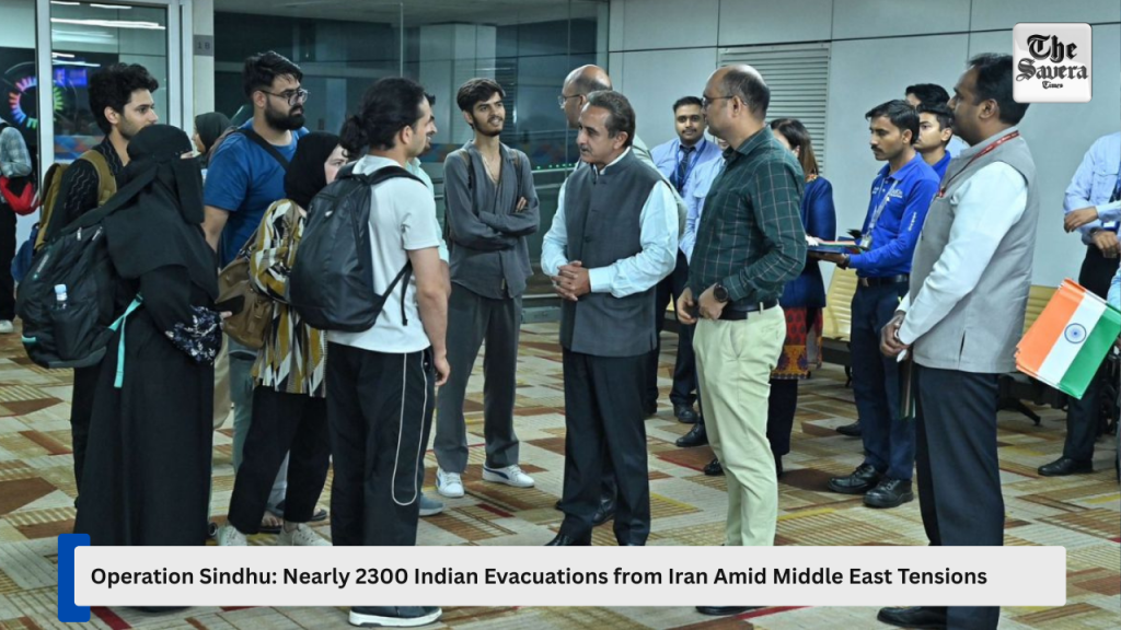 Operation Sindhu: Nearly 2300 Indian Evacuations from Iran Amid Middle East Tensions