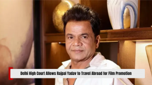 Delhi High Court Allows Rajpal Yadav to Travel Abroad for Film Promotion