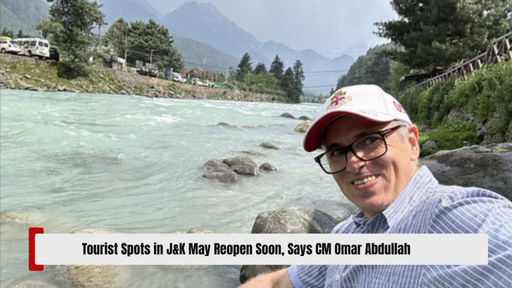 Tourist Spots in J&K May Reopen Soon, Says CM Omar Abdullah