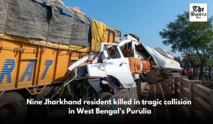 Nine Jharkhand resident killed in tragic collision in West Bengal’s Purulia