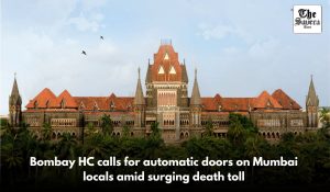 Bombay HC calls for automatic doors on Mumbai locals amid surging death toll