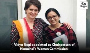 Vidya Negi appointed as Chairperson of Himachal’s Women Commission