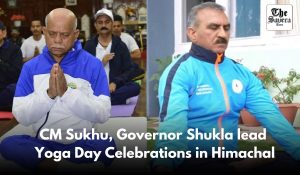 CM Sukhu, Governor Shukla lead Yoga day celebrations in Himachal