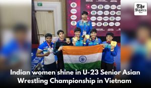 Indian women shine in U-23 Senior Asian Wrestling Championship in Vietnam
