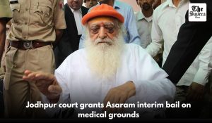Jodhpur court grants Asaram interim bail on medical grounds