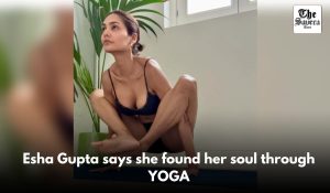 Esha Gupta says she found her soul through Yoga