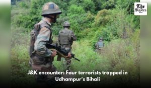J&K encounter: Four terrorists trapped in Udhampur’s Bihali
