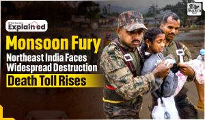 Monsoon Fury: Northeast India Faces Widespread Destruction, Death Toll Rises