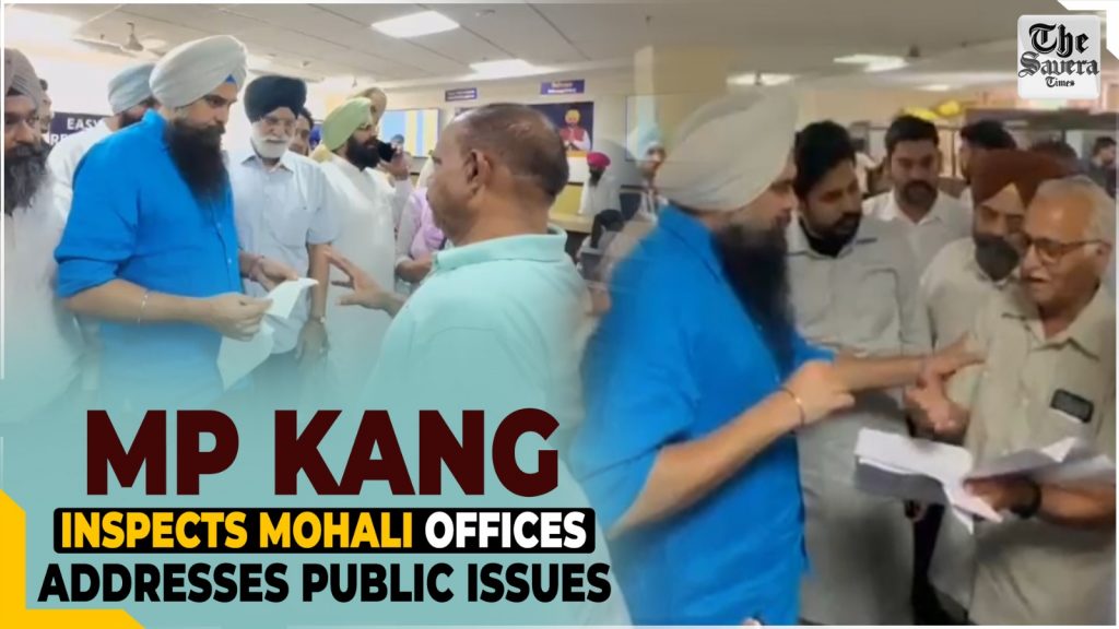 MP Malvinder Singh Kang Visits Mohali, Inspects Offices and Reviews Work Progress