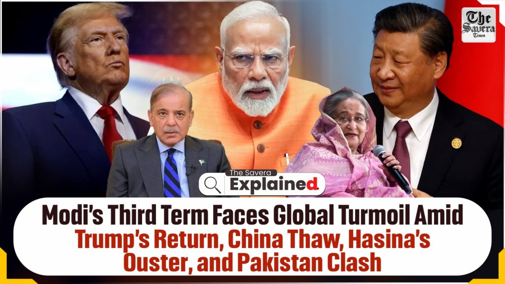 Modi’s Third Term Faces Global Turmoil Amid Trump’s Return, China Thaw, Hasina’s Ouster, and Pakistan Clash