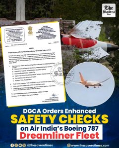 DGCA Orders Enhanced Safety Checks on Air India’s Boeing 787 Dreamliner Fleet