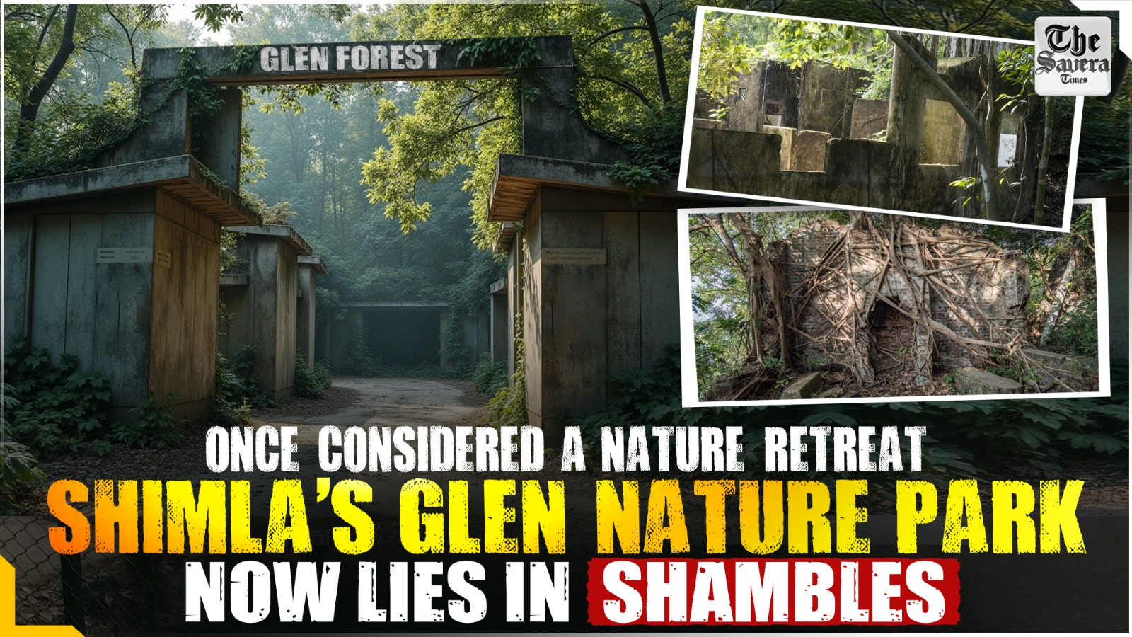 Once Considered a nature retreat, Shimla’s Glen Nature Park now lies in Shambles
