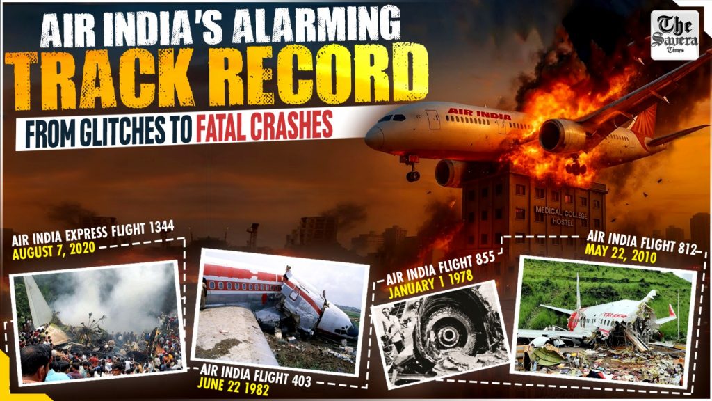 Air India’s Alarming Track Record: From Glitches to Fatal Crashes