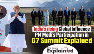 India’s rising Global Influence: PM Modi’s Participation in G7 Summit Explained