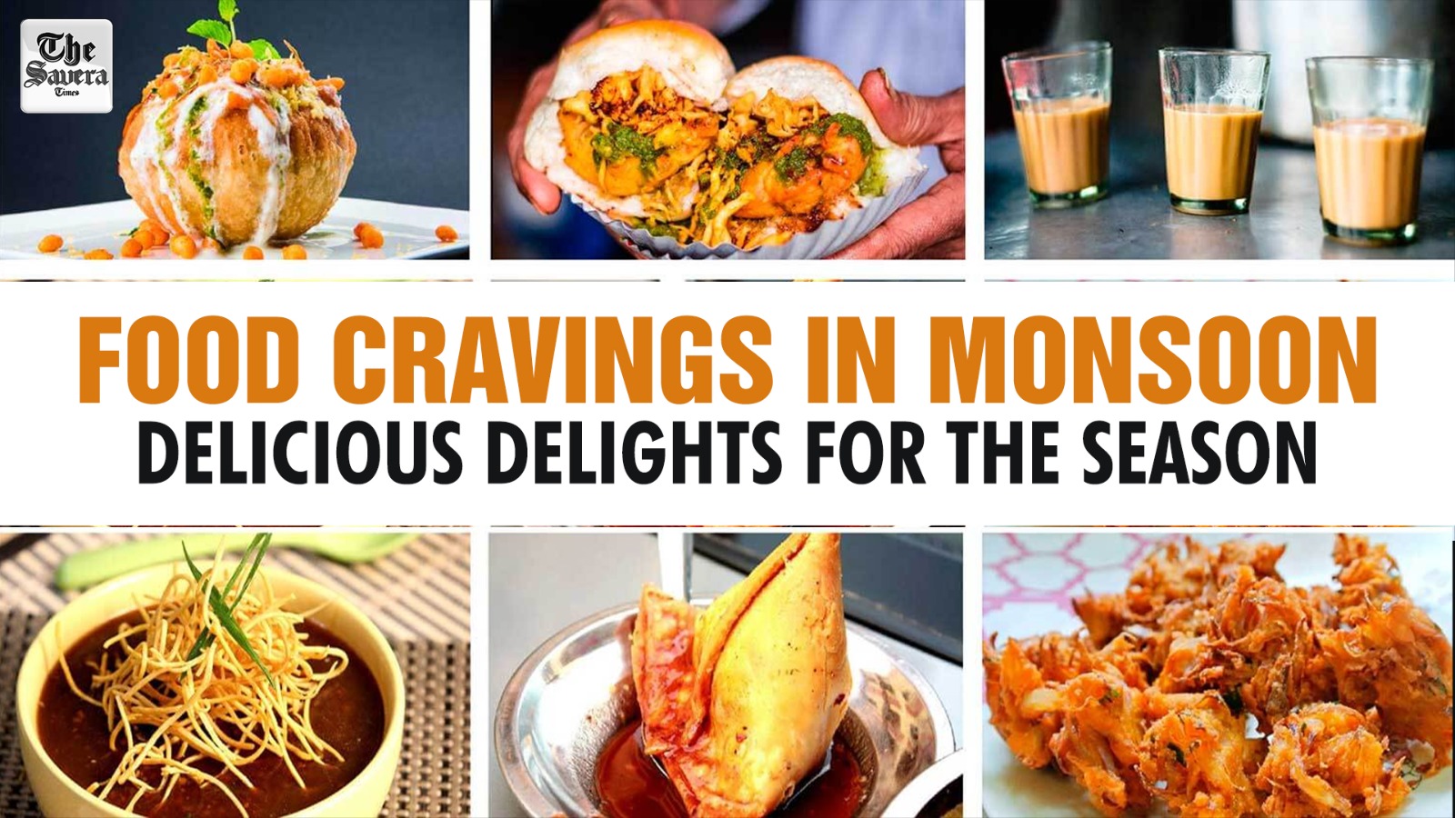Food Cravings in Monsoon: Delicious Delights for the Season