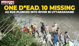 One dead, 10 missing as bus plunges into river in Uttarakhand