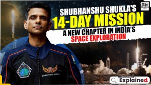 Shubhanshu Shukla’s 14-Day Mission: A New Chapter in India’s Space Exploration