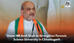 Union HM Amit Shah to Strengthen Forensic Science University in Chhattisgarh