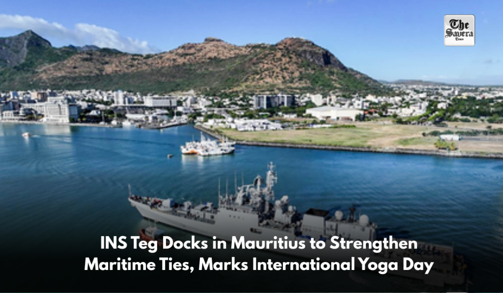 INS Teg Docks in Mauritius to Strengthen Maritime Ties, Marks International Yoga Day
