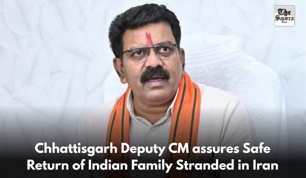 Chhattisgarh Deputy CM assures Safe Return of Indian Family Stranded in Iran