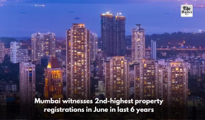 Mumbai witnesses 2nd-highest property registrations in June in last 6 years