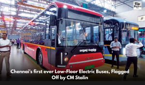 Chennai’s first ever Low-Floor Electric Buses, Flagged Off by CM Stalin