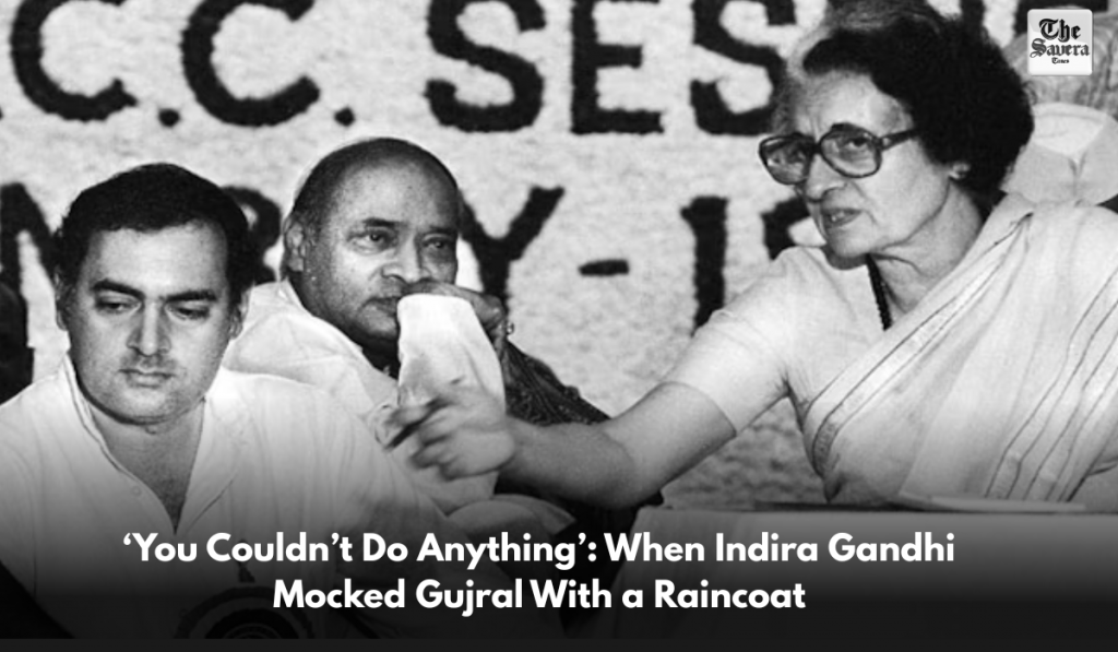 ‘You Couldn’t Do Anything’: When Indira Gandhi Mocked Gujral With a Raincoat
