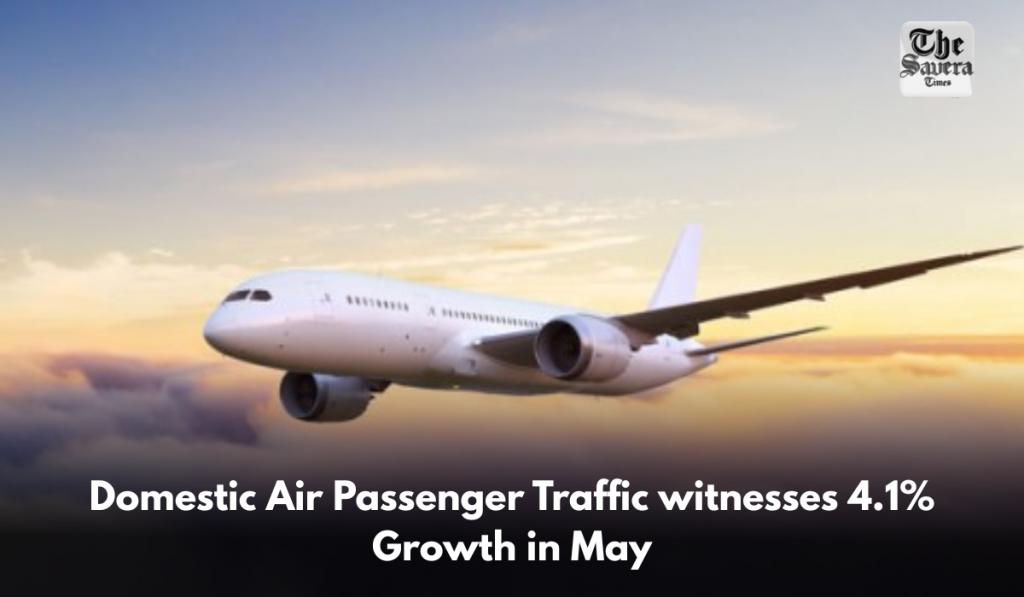 Domestic Air Passenger Traffic witnesses 4.1% Growth in May