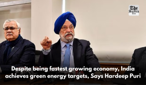 Despite being fastest growing economy, India achieves green energy targets, Says Hardeep Puri