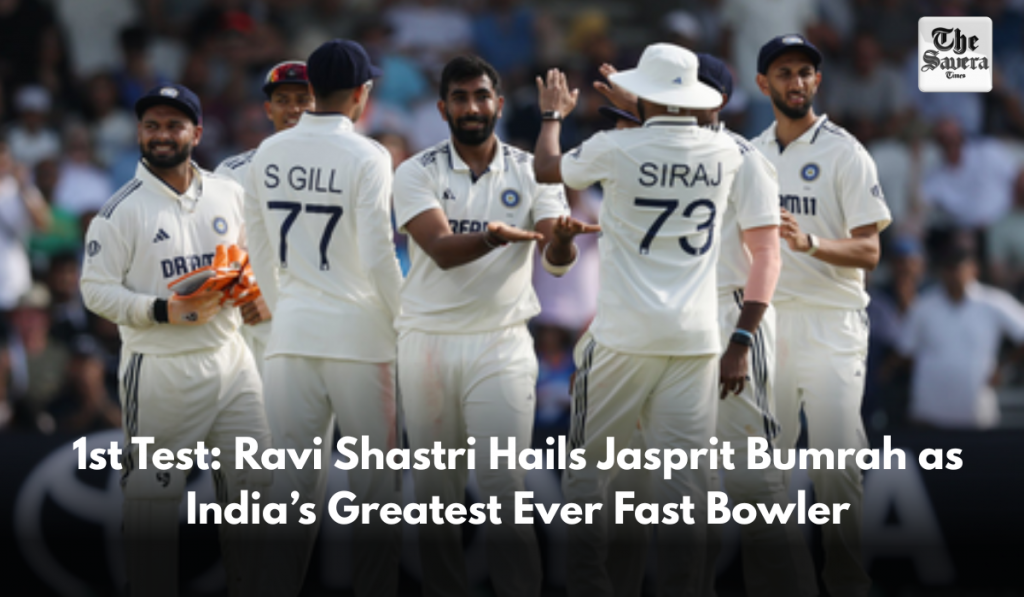 1st Test: Ravi Shastri Hails Jasprit Bumrah as India’s Greatest Ever Fast Bowler
