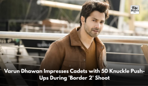 Varun Dhawan Impresses Cadets with 50 Knuckle Push-Ups During ‘Border 2’ Shoot
