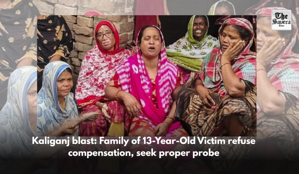 Kaliganj blast: Family of 13-Year-Old Victim refuse compensation, seek proper probe