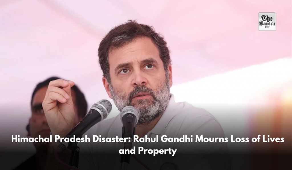 Himachal Pradesh Disaster: Rahul Gandhi Mourns Loss of Lives and Property