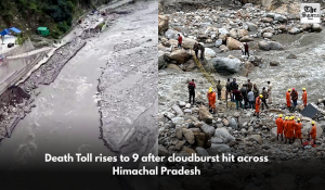 Death Toll rises to 9 after cloudburst hit across Himachal Pradesh