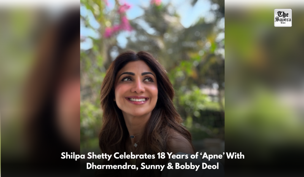 Shilpa Shetty Celebrates 18 Years of ‘Apne’ With Dharmendra, Sunny & Bobby Deol